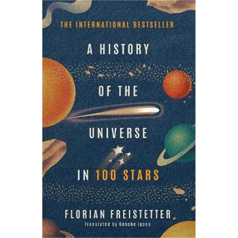 A History of the Universe in 100 Stars (Paperback) - Florian Freistetter